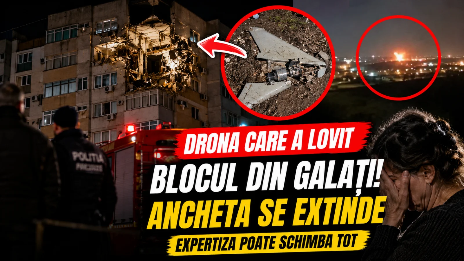 Ce au descoperit procurorii după explozia dronei de la Galați. Urmează expertiza decisivă