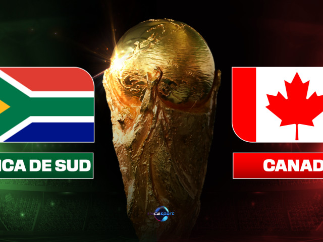 Meci Africa de Sud - Canada Cupa Mondiala 2026