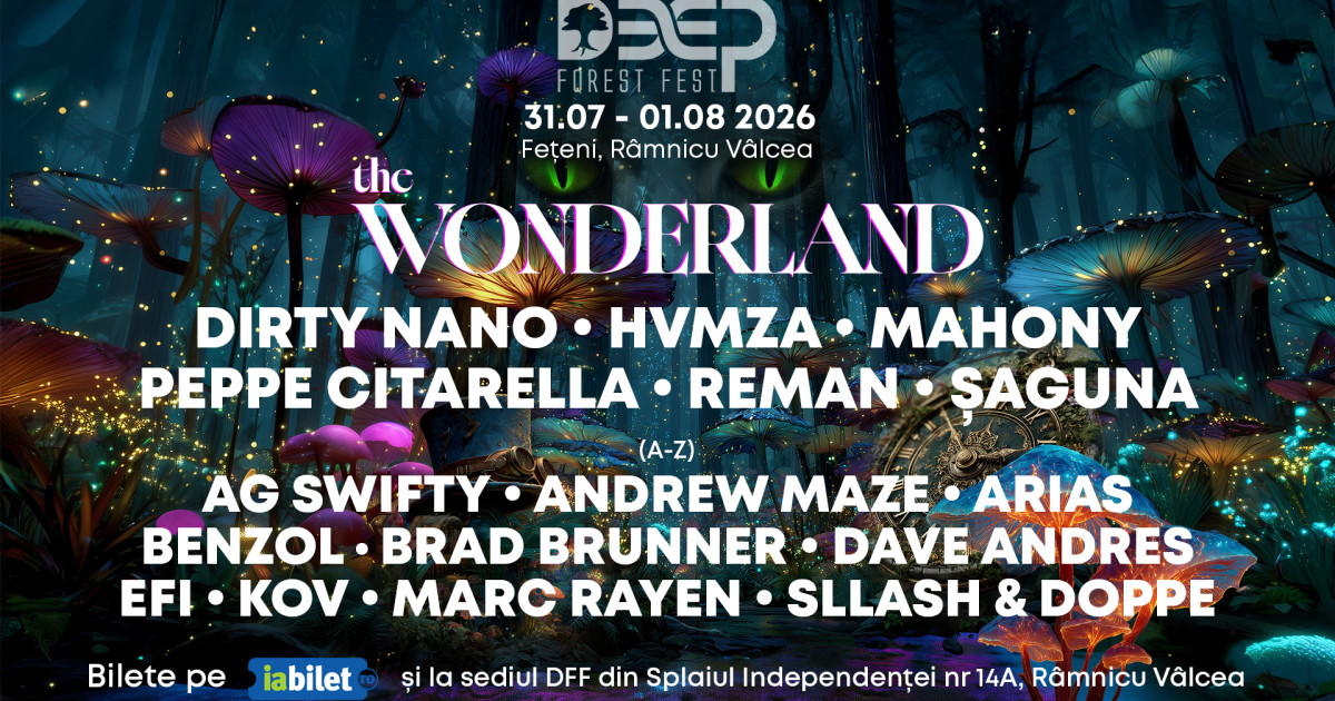 Deep Forest Fest 2026 The Wonderland - festival muzică electronică Platoul Feteni Râmnicu Vâlcea